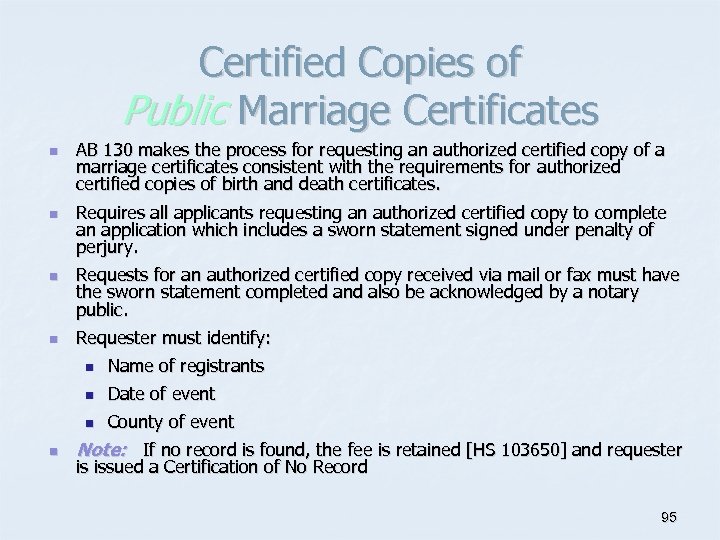 Certified Copies of Public Marriage Certificates n n AB 130 makes the process for