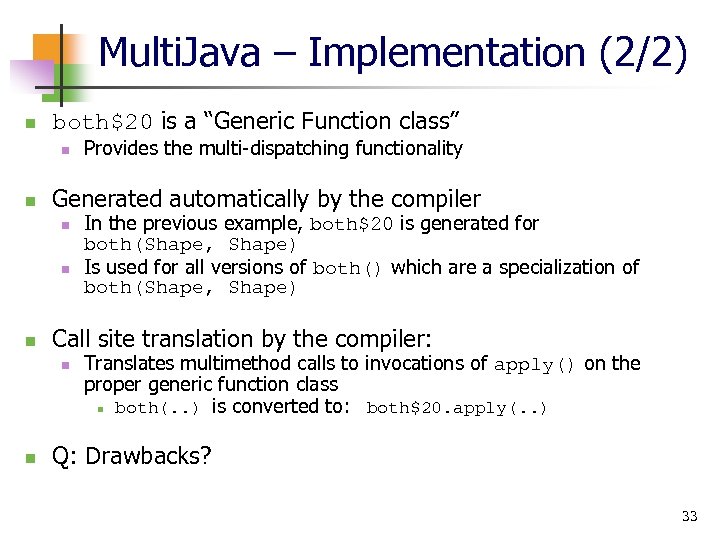 Multi. Java – Implementation (2/2) n both$20 is a “Generic Function class” n n