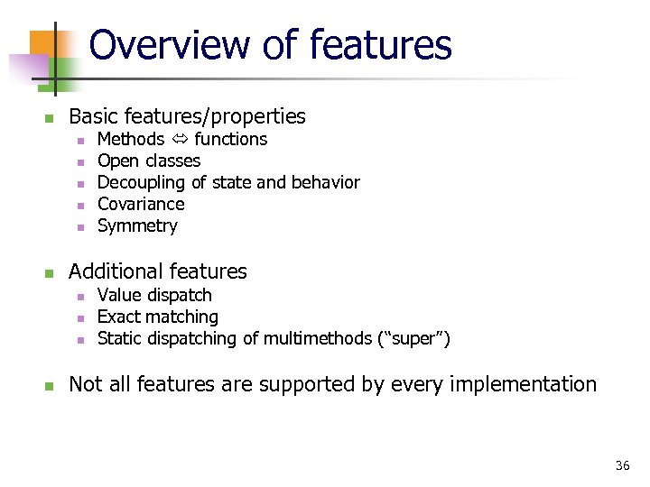 Overview of features n Basic features/properties n n n Additional features n n Methods