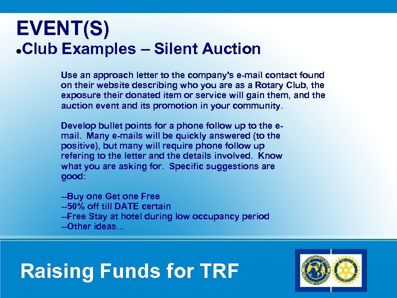 EVENT(S) Club Examples – Silent Auction Use an approach letter to the company's e-mail