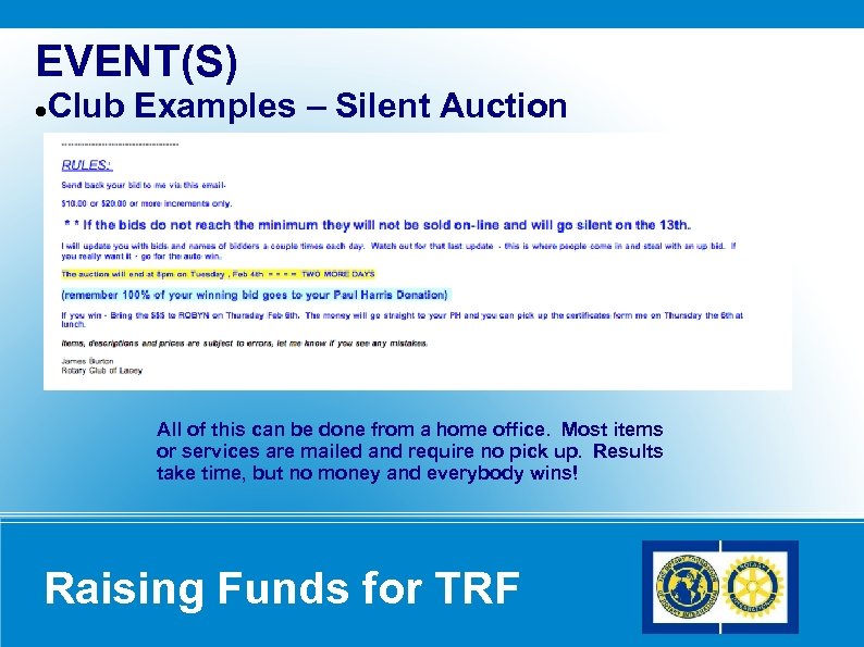 EVENT(S) Club Examples – Silent Auction All of this can be done from a