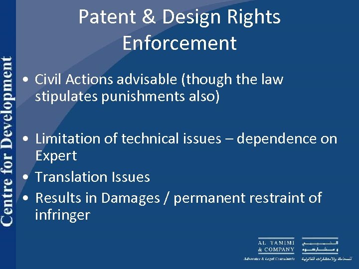 Patent & Design Rights Enforcement • Civil Actions advisable (though the law stipulates punishments