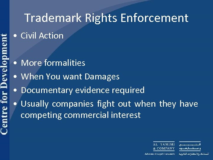 Trademark Rights Enforcement • Civil Action • • More formalities When You want Damages