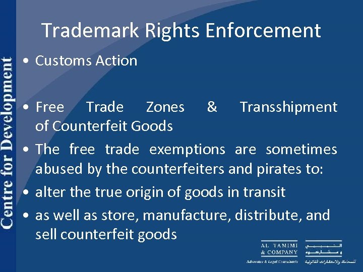 Trademark Rights Enforcement • Customs Action • Free Trade Zones & Transshipment of Counterfeit