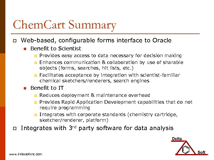 Chem. Cart Summary p Web-based, configurable forms interface to Oracle n Benefit to Scientist