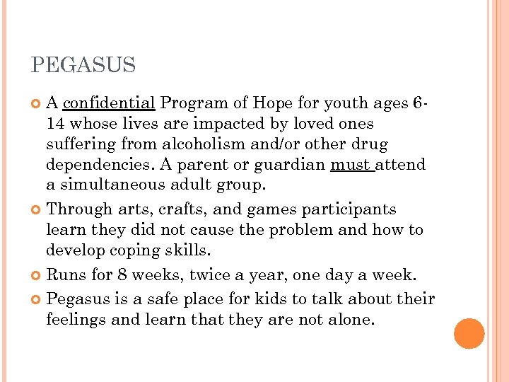 PEGASUS A confidential Program of Hope for youth ages 614 whose lives are impacted