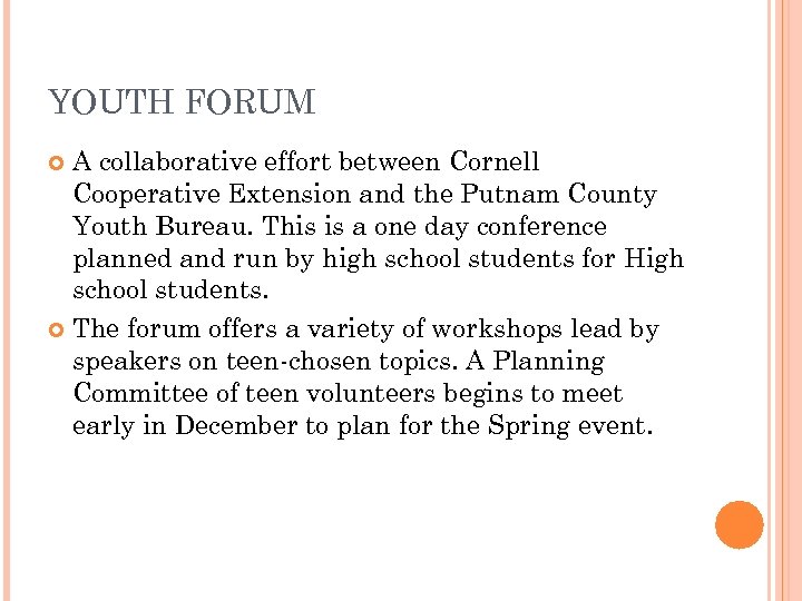 YOUTH FORUM A collaborative effort between Cornell Cooperative Extension and the Putnam County Youth