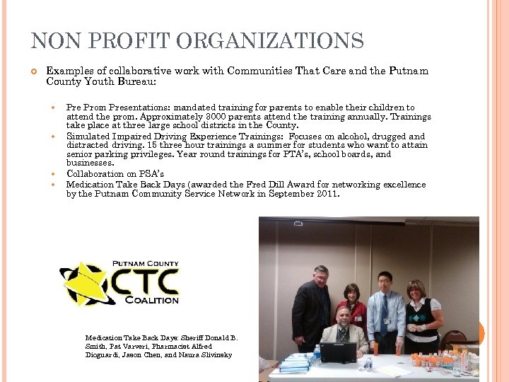 NON PROFIT ORGANIZATIONS Examples of collaborative work with Communities That Care and the Putnam