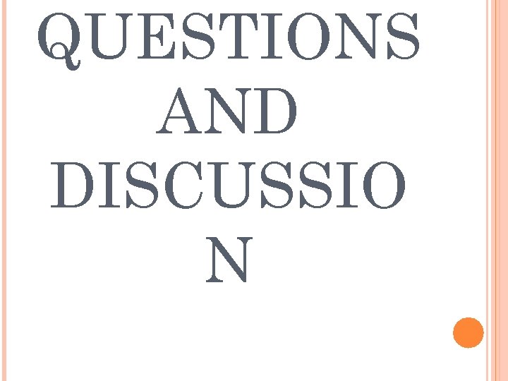 QUESTIONS AND DISCUSSIO N 
