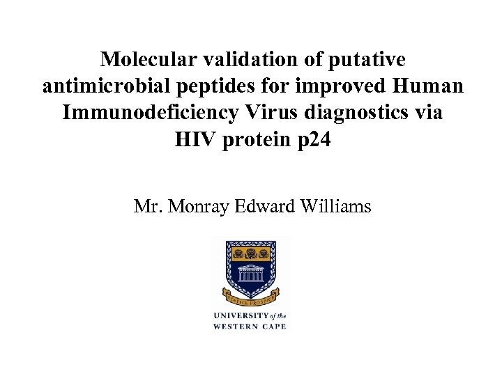 Molecular validation of putative antimicrobial peptides for improved Human Immunodeficiency Virus diagnostics via HIV
