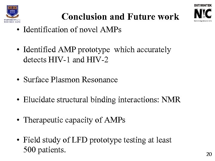 Conclusion and Future work • Identification of novel AMPs • Identified AMP prototype which