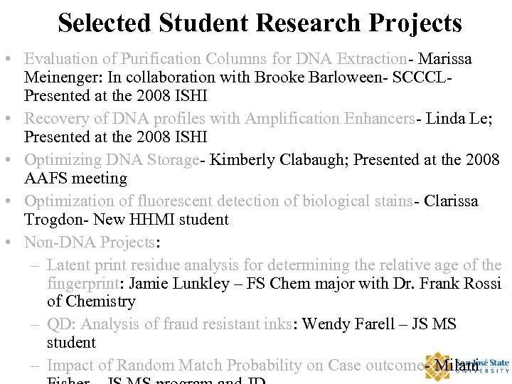 Selected Student Research Projects • Evaluation of Purification Columns for DNA Extraction- Marissa Meinenger: