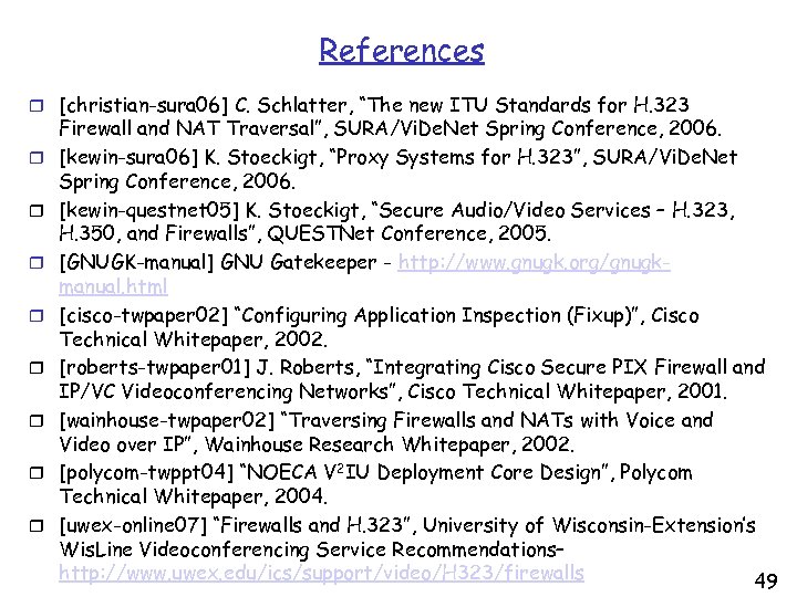References r [christian-sura 06] C. Schlatter, “The new ITU Standards for H. 323 r