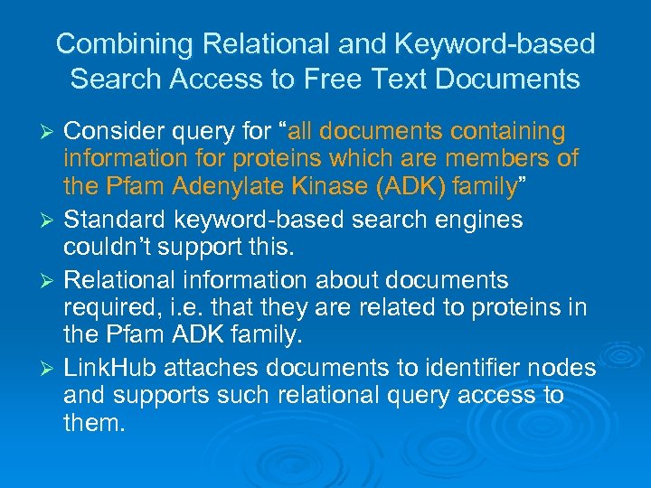 Combining Relational and Keyword-based Search Access to Free Text Documents Consider query for “all