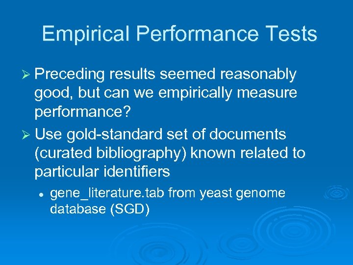 Empirical Performance Tests Ø Preceding results seemed reasonably good, but can we empirically measure