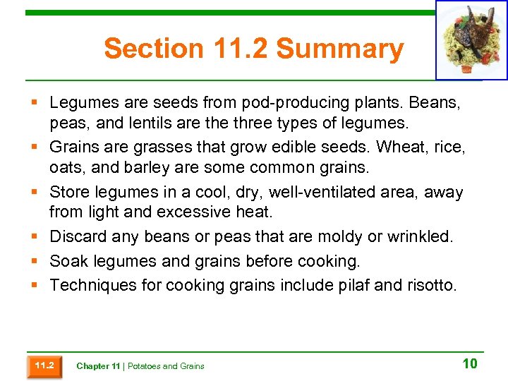 Section 11. 2 Summary § Legumes are seeds from pod-producing plants. Beans, peas, and