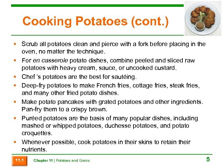 Cooking Potatoes (cont. ) § Scrub all potatoes clean and pierce with a fork