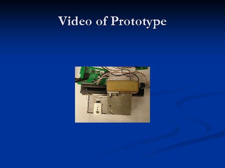 Video of Prototype 