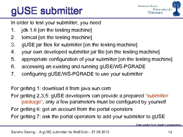 g. USE submitter In order to test your submitter, you need 1. jdk 1.