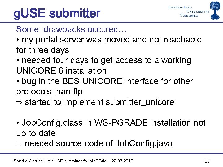 g. USE submitter Some drawbacks occured… • my portal server was moved and not