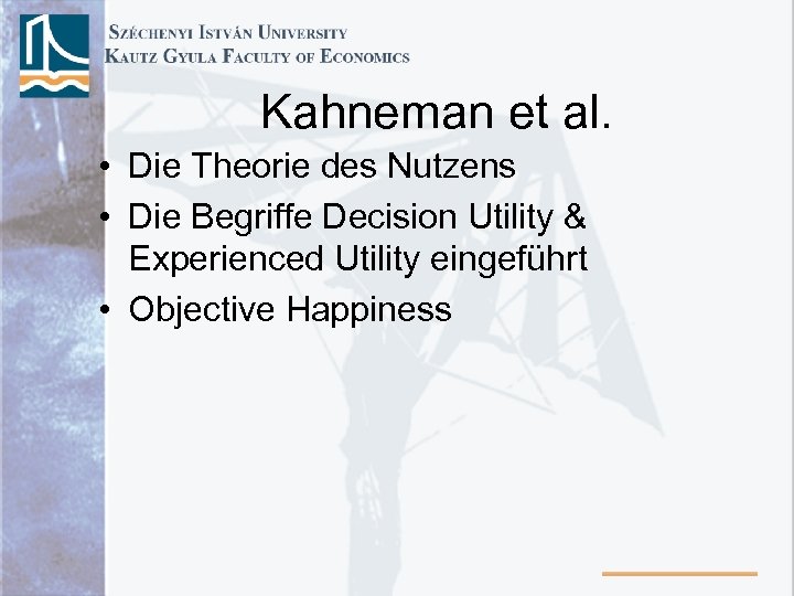 Kahneman et al. • Die Theorie des Nutzens • Die Begriffe Decision Utility &