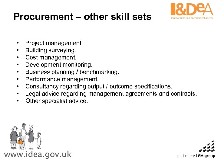 Procurement – other skill sets • • • Project management. Building surveying. Cost management.