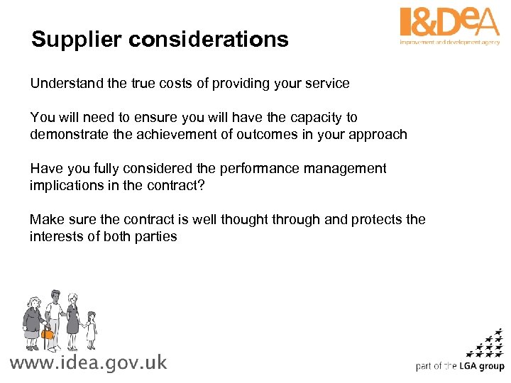 Supplier considerations Understand the true costs of providing your service You will need to