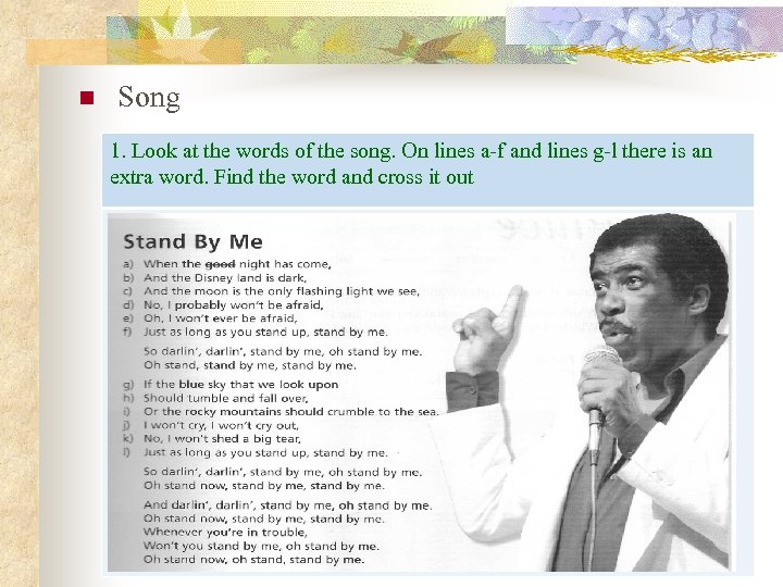 n Song 1. Look at the words of the song. On lines a-f and