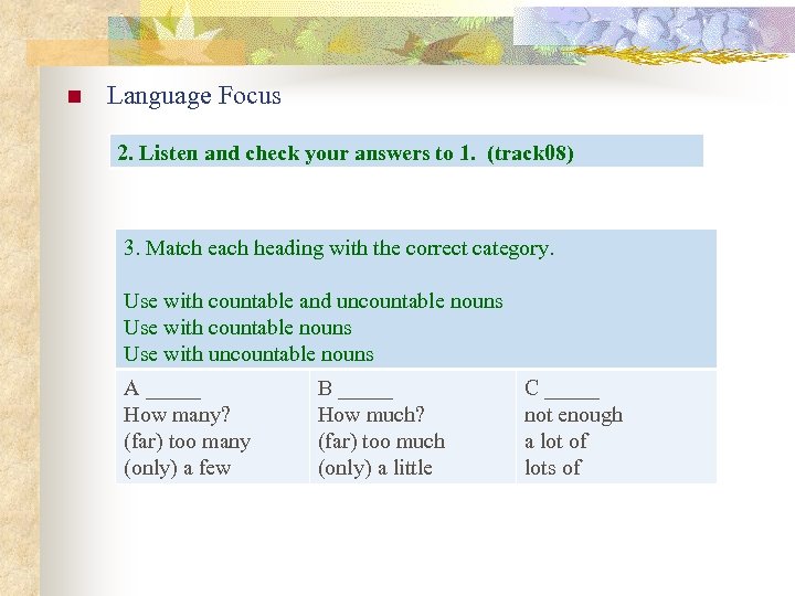 n Language Focus 2. Listen and check your answers to 1. (track 08) 3.