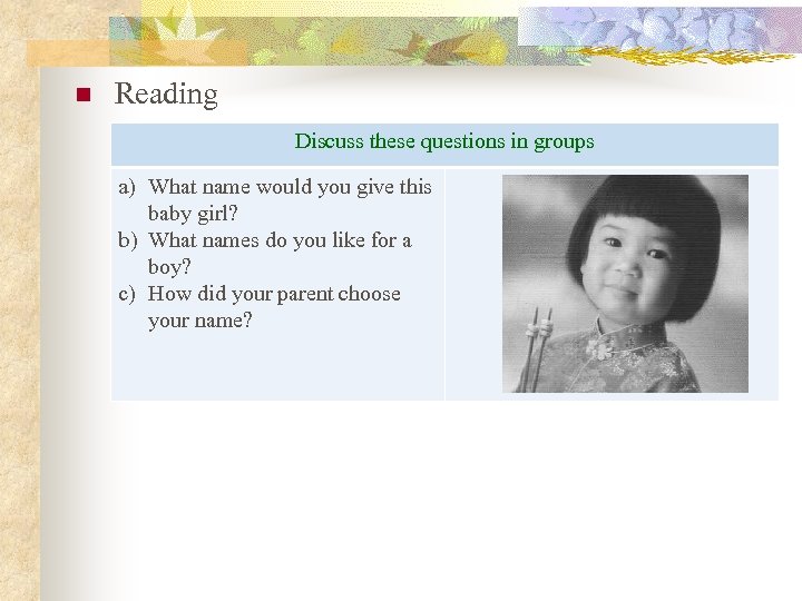 n Reading Discuss these questions in groups a) What name would you give this