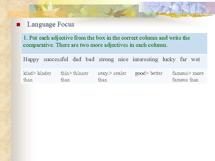 n Language Focus 1. Put each adjective from the box in the correct column