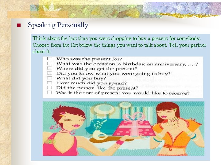 n Speaking Personally Think about the last time you went shopping to buy a