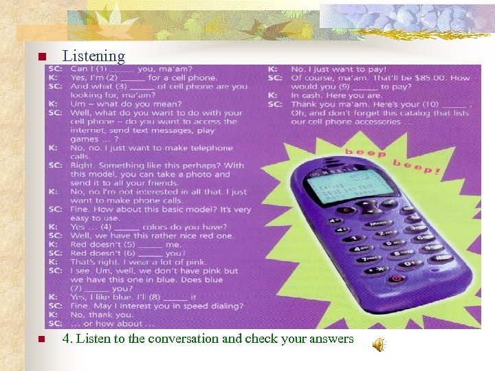 n Listening n 4. Listen to the conversation and check your answers 