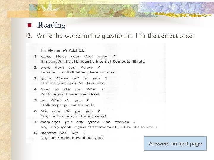 n Reading 2. Write the words in the question in 1 in the correct