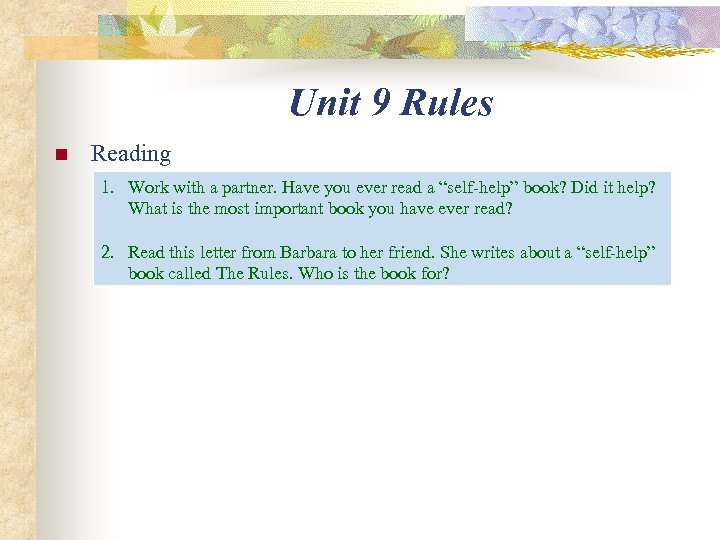 Unit 9 Rules n Reading 1. Work with a partner. Have you ever read