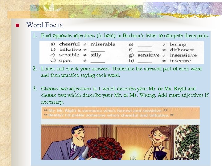 n Word Focus 1. Find opposite adjectives (in bold) in Barbara’s letter to compete