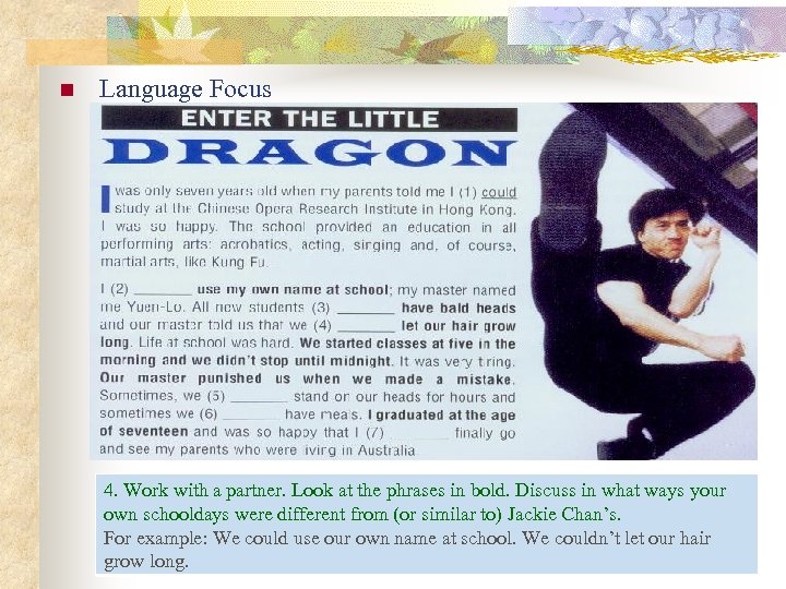 n Language Focus 4. Work with a partner. Look at the phrases in bold.