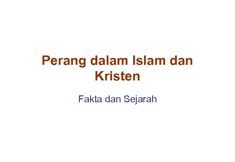 Perang dalam Islam dan Kristen Fakta dan Sejarah 