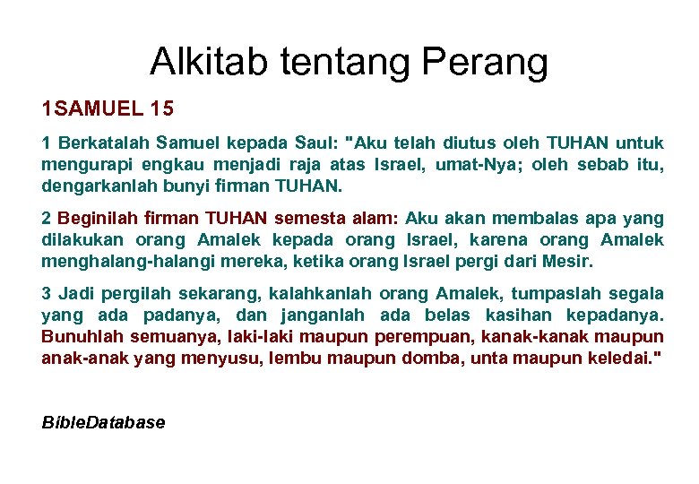 Alkitab tentang Perang 1 SAMUEL 15 1 Berkatalah Samuel kepada Saul: 