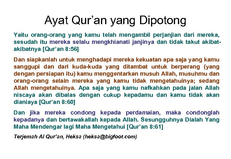 Ayat Qur’an yang Dipotong Yaitu orang-orang yang kamu telah mengambil perjanjian dari mereka, sesudah