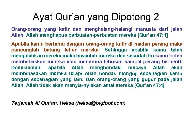 Ayat Qur’an yang Dipotong 2 Orang-orang yang kafir dan menghalang-halangi manusia dari jalan Allah,