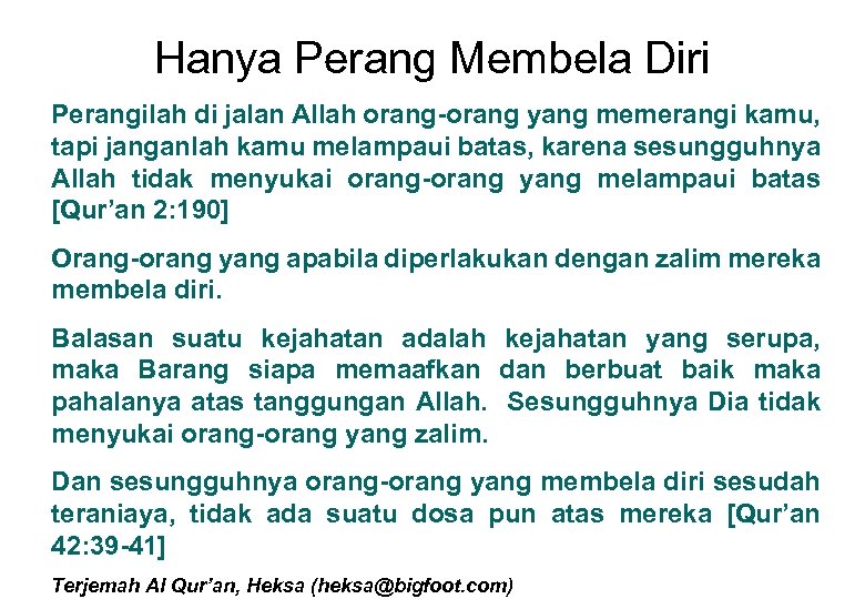 Hanya Perang Membela Diri Perangilah di jalan Allah orang-orang yang memerangi kamu, tapi janganlah