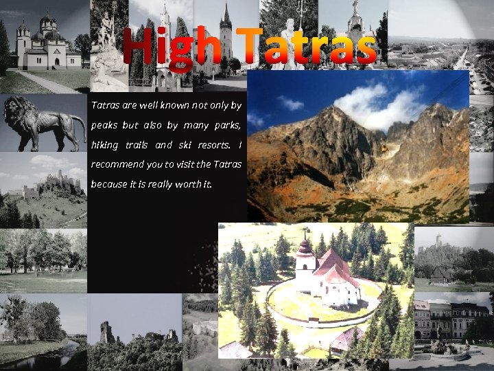 High Tatras are well known not only by peaks but also by many parks,