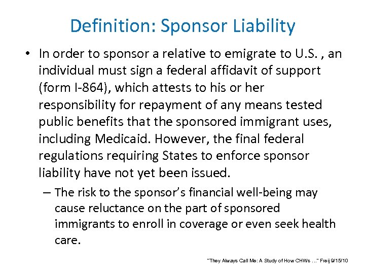 Definition: Sponsor Liability • In order to sponsor a relative to emigrate to U.