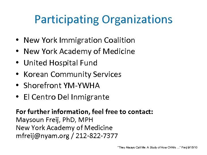 Participating Organizations • • • New York Immigration Coalition New York Academy of Medicine