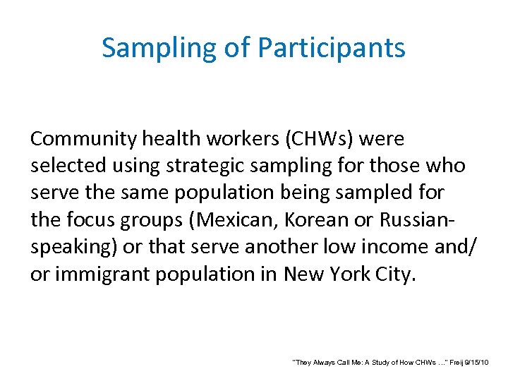 Sampling of Participants Community health workers (CHWs) were selected using strategic sampling for those