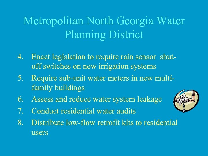 Metropolitan North Georgia Water Planning District 4. Enact legislation to require rain sensor shutoff