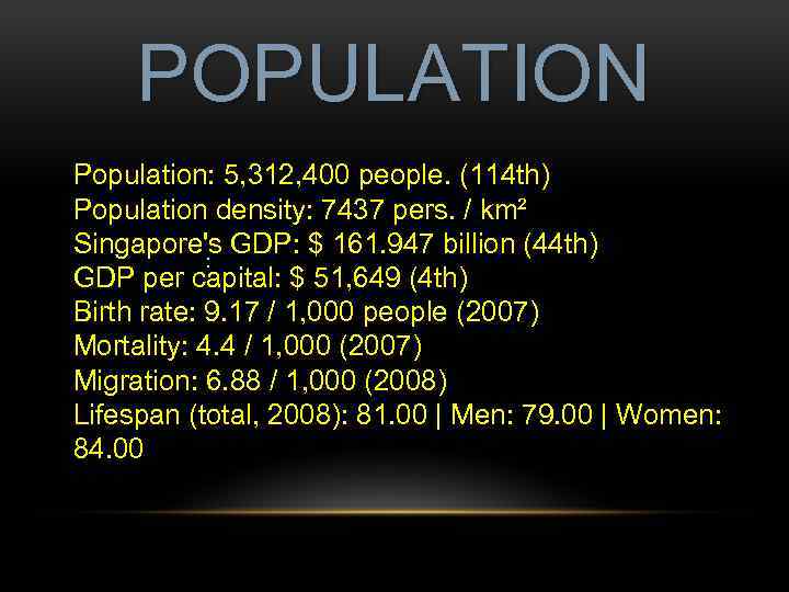 POPULATION Population: 5, 312, 400 people. (114 th) Population density: 7437 pers. / km²