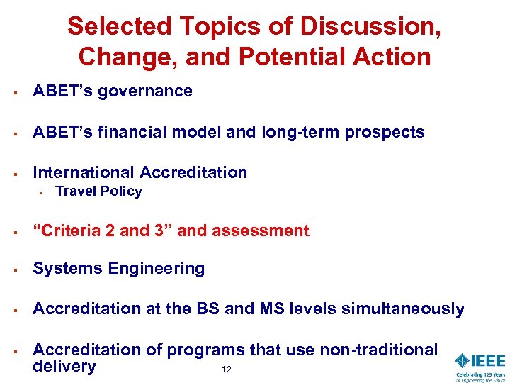 Selected Topics of Discussion, Change, and Potential Action § ABET’s governance § ABET’s financial