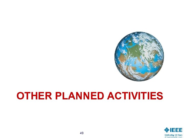 OTHER PLANNED ACTIVITIES 49 